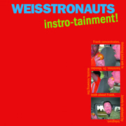 Weisstronauts CD Instro-tainment